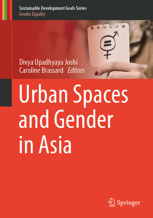 Urban Spaces and Gender in Asia (Sustainable Development Goals Series)