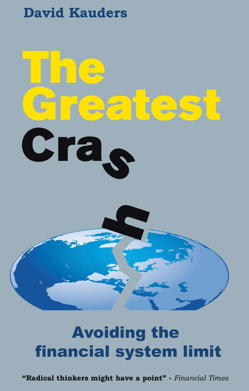 Book cover of The Greatest Crash: Avoiding the financial system limit
