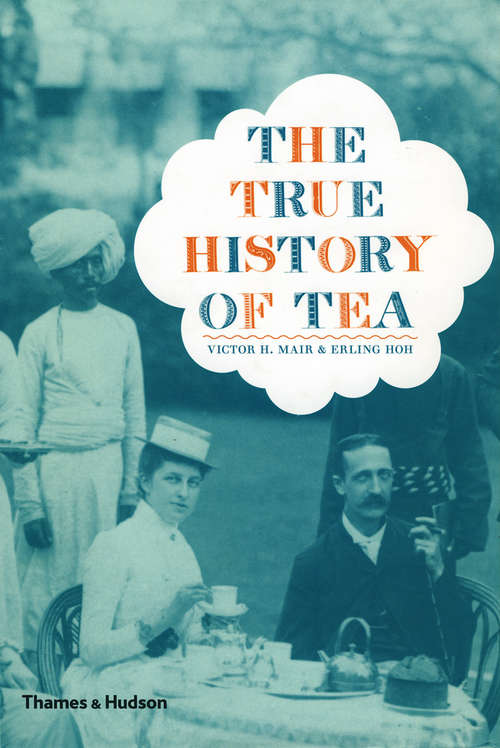 Book cover of The True History of Tea
