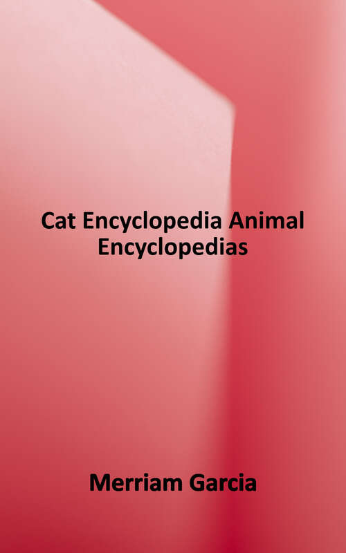 Book cover of The Cat Encyclopedia (Encyclopedias for Kids)