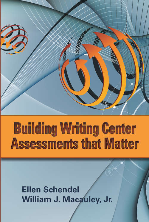 Building Writing Center Assessments That Matter