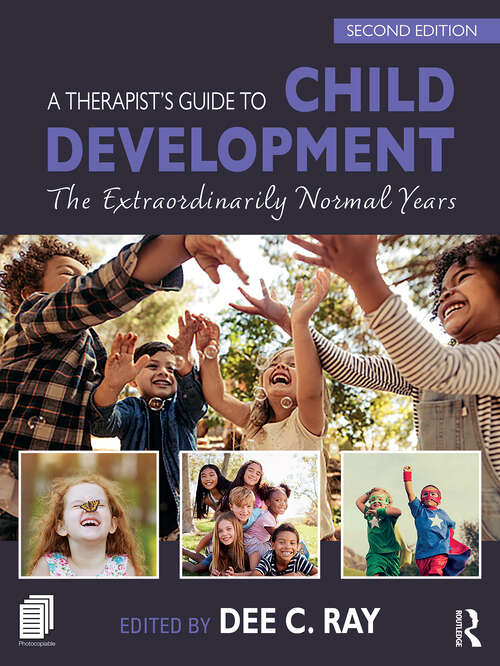 Book cover of A Therapist's Guide to Child Development: The Extraordinarily Normal Years (2)