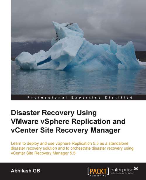 Book cover of Disaster Recovery Using VMware vSphere Replication and vCenter Site Recovery Manager