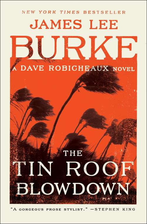 Book cover of The Tin Roof Blowdown: A Dave Robicheaux Novel (Dave Robicheaux #16)