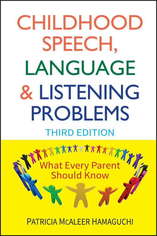 Book cover of Childhood Speech, Language, and Listening Problems: What Every Parent Should Know (3)