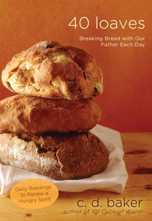 Book cover of 40 Loaves: Breaking Bread with Our Father Each Day
