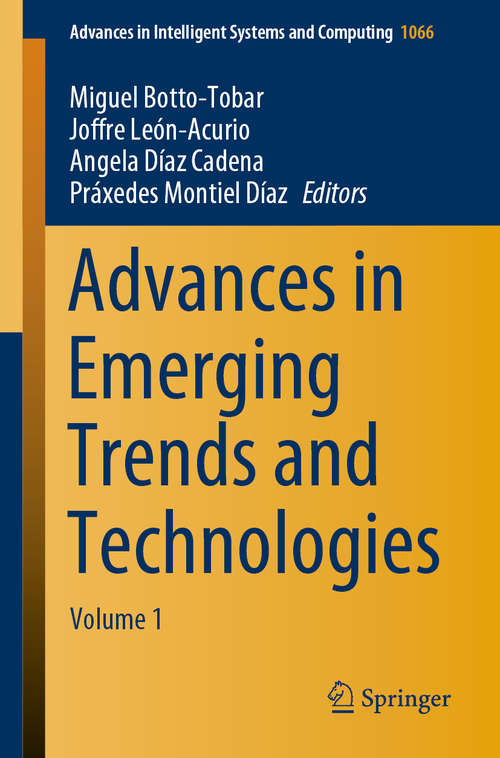 Book cover of Advances in Emerging Trends and Technologies: Volume 1 (1st ed. 2020) (Advances in Intelligent Systems and Computing #1066)