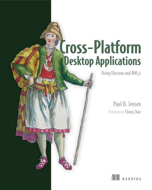 Book cover of Cross-Platform Desktop Applications: Using Node, Electron, and NW.js