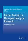 Cluster Analysis in Neuropsychological Research: Recent Applications