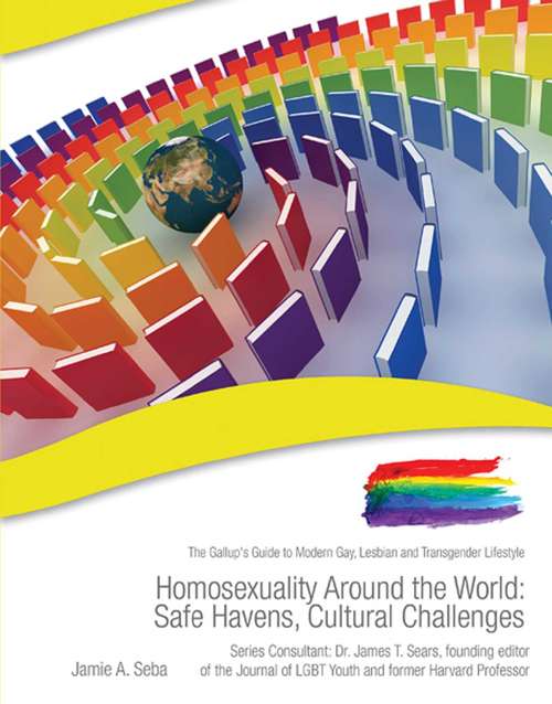Book cover of Homosexuality Around the World: Safe Havens, Cultural Challenges