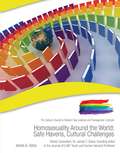 Homosexuality Around the World: Safe Havens, Cultural Challenges