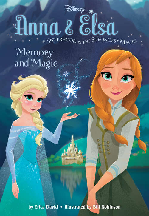 Book cover of Anna & Elsa #2: Memory and Magic (Disney Frozen)
