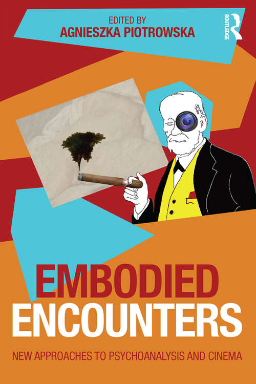 Book cover of Embodied Encounters: New approaches to psychoanalysis and cinema