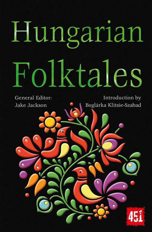 Book cover of Hungarian Folktales (The World's Greatest Myths and Legends)