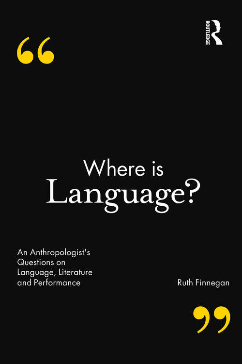 Book cover of Where is Language?: An Anthropologist's Questions on Language, Literature and Performance (Criminal Practice Ser.)