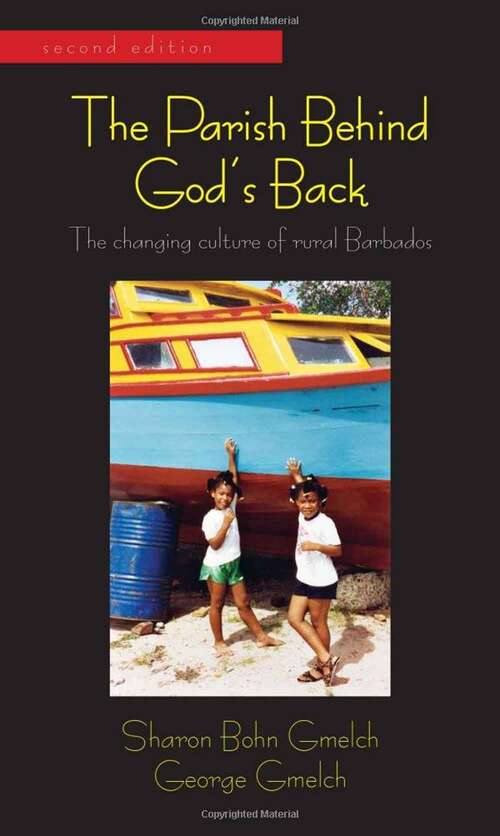 Book cover of The Parish Behind God's Back: The Changing Culture Of Rural Barbados (2)