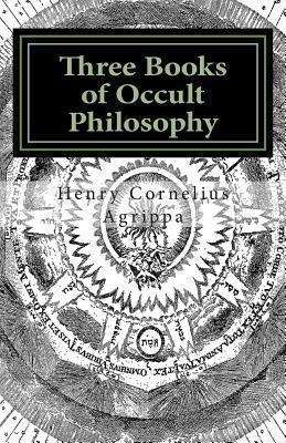 Book cover of Three Books Of Occult Philosophy: Book I Natural Magic