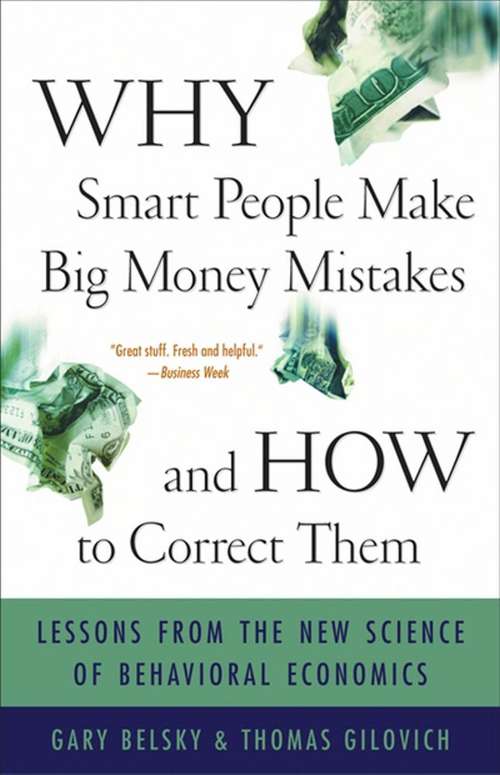 Why Smart People Make Big Money Mistakes And How To Correct Them