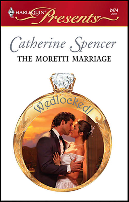 Book cover of The Moretti Marriage (Wedlocked!)