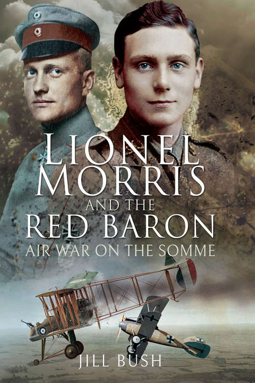 Book cover of Lionel Morris and the Red Baron: Air War on the Somme