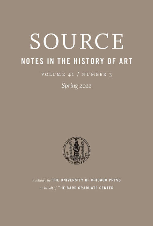Source: Notes in the History of Art, volume 41 number 3 (Spring 2022)