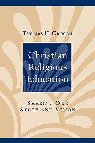 Book cover of Christian Religious Education: Sharing Our Story and Vision