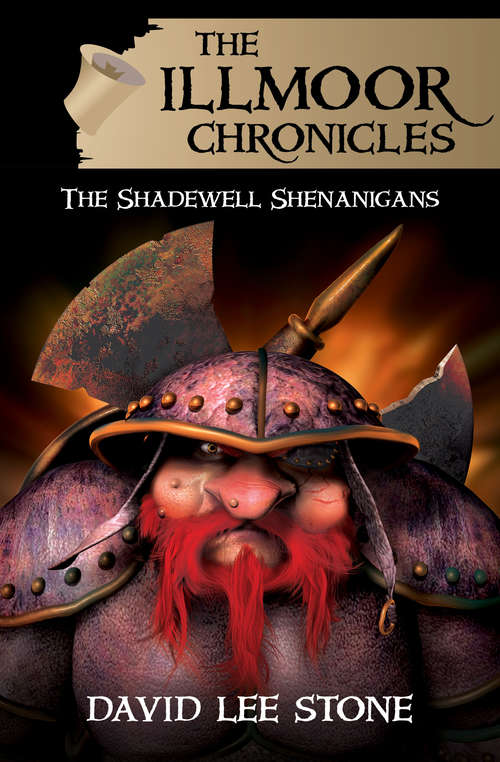 The Shadewell Shenanigans: The Shadewell Shenanigans Ebook (The Illmoor Chronicles #3)