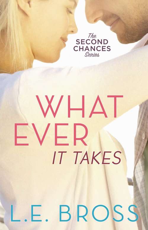 Book cover of Whatever It Takes (The Second Chances Series)