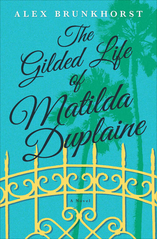 Book cover of The Gilded Life of Matilda Duplaine