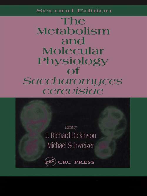 Metabolism and Molecular Physiology of Saccharomyces Cerevisiae