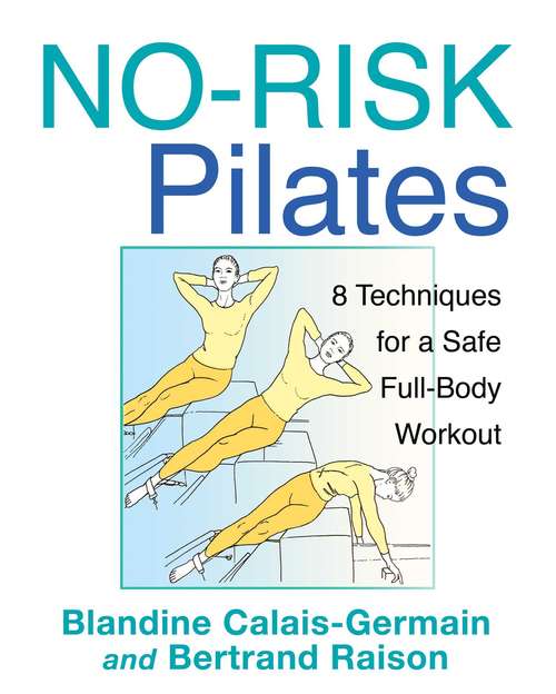 Book cover of No-Risk Pilates: 8 Techniques for a Safe Full-Body Workout