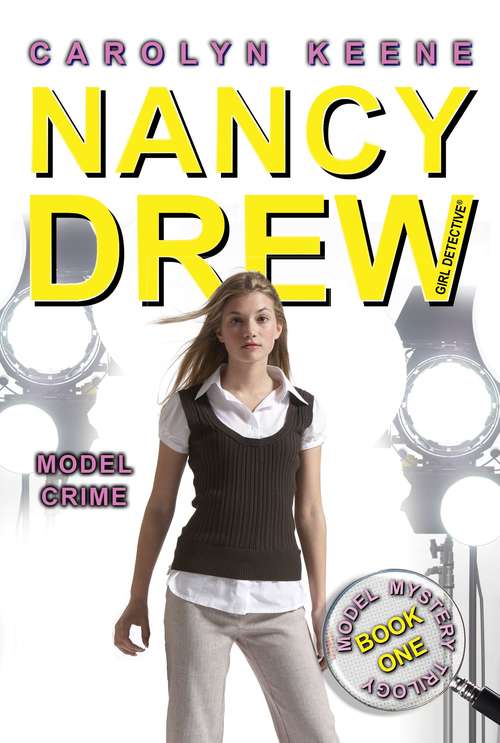 Book cover of Model Crime (Nancy Drew Model Mystery #1)
