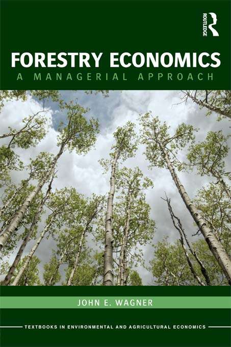 Book cover of Forestry Economics: A Managerial Approach