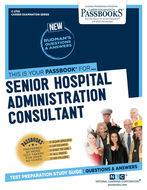 Book cover of Senior Hospital Administration Consultant: Passbooks Study Guide (Career Examination Series)