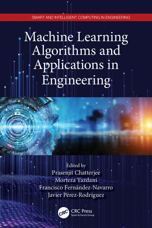 Cover image of Machine Learning Algorithms and Applications in Engineering