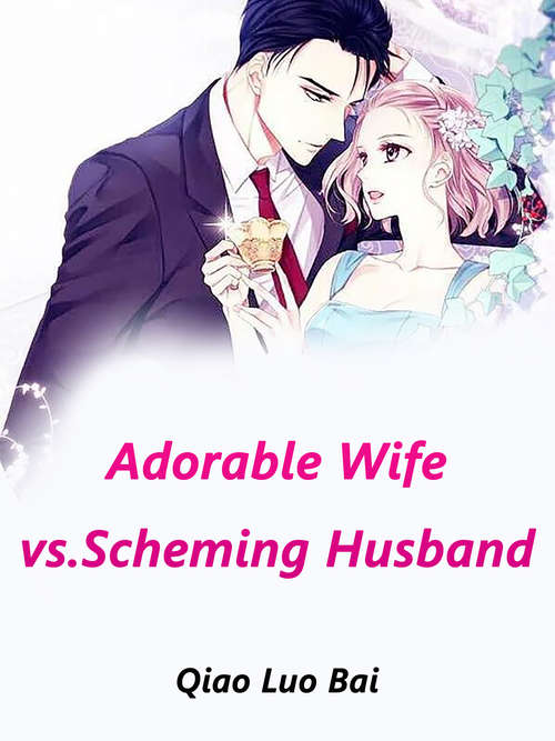 Book cover of Adorable Wife vs.Scheming Husband: Volume 2 (Volume 2 #2)