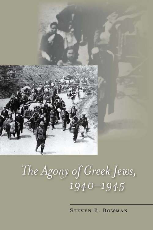 Book cover of The Agony of Greek Jews, 1940-1945