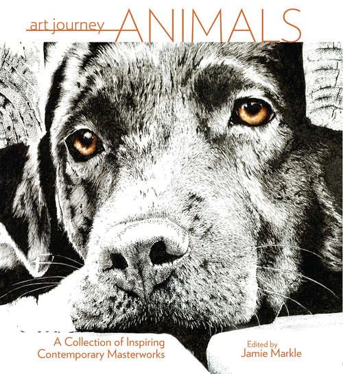 Book cover of Art Journey Animals: A Collection of Inspiring Contemporary Masterworks (Art Journey)