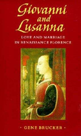 Book cover of Giovanni and Lusanna: Love and Marriage in Renaissance Florence