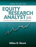 How To Get An Equity Research Analyst Job: A Guide to Starting a Career in Asset Management