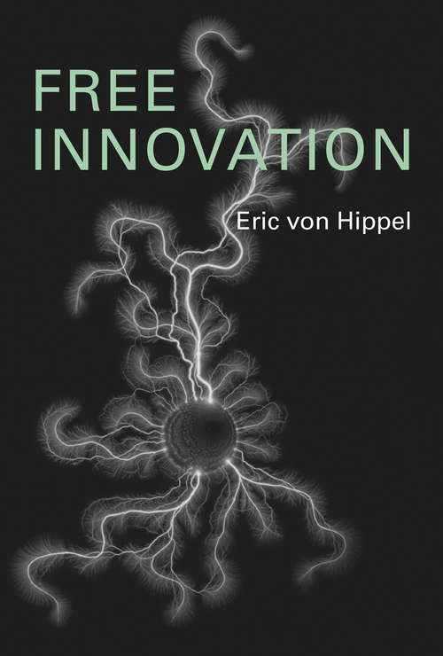Book cover of Free Innovation (The\mit Press Ser.)