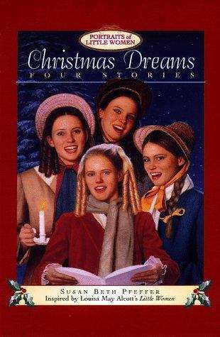 Book cover of Christmas Dreams: Four Stories (Portraits of Little Women)