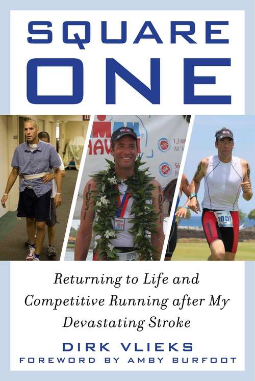 Book cover of Square One: Returning to Life and Competitive Running after My Devastating Stroke