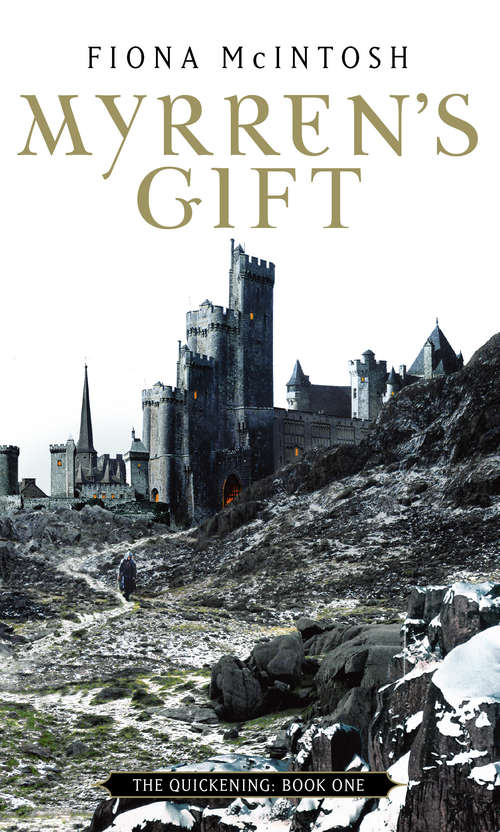 Book cover of Myrren's Gift: The Quickening Book One (Quickening #1)