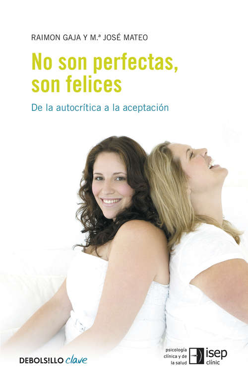 Book cover of No son perfectas, son felices: De la autocrítica a la aceptación