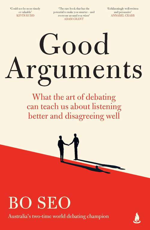 Book cover of Good Arguments: What the art of debating can teach us about listening better and disagreeing well