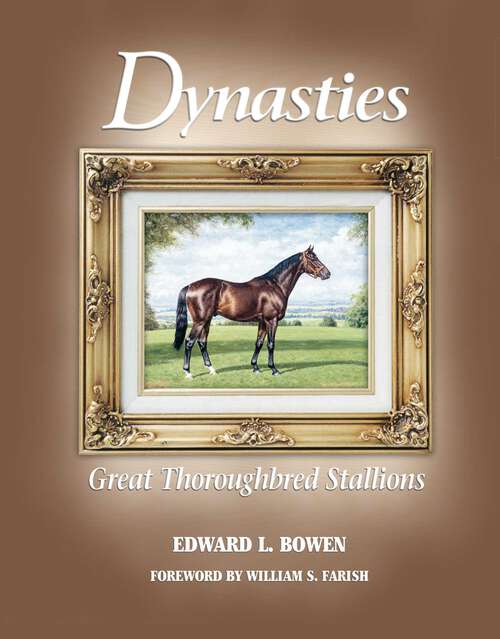 Book cover of Dynasties: Great Thoroughbred Stallions