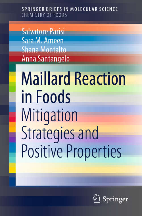 Maillard Reaction in Foods: Mitigation Strategies and Positive Properties (SpringerBriefs in Molecular Science)