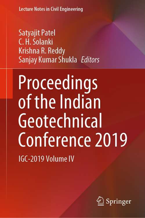 Proceedings of the Indian Geotechnical Conference 2019: IGC-2019 Volume IV (Lecture Notes in Civil Engineering #138)