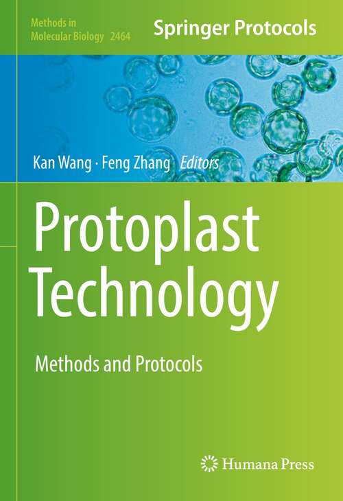 Protoplast Technology: Methods and Protocols (Methods in Molecular Biology #2464)